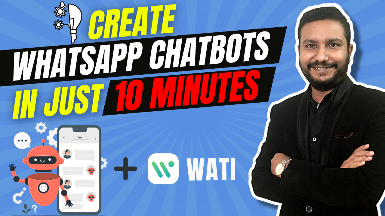 How To Create WhatsApp Chatbots Using WATI 2022