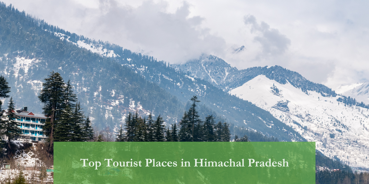 Tourist Places in Himachal Pradesh