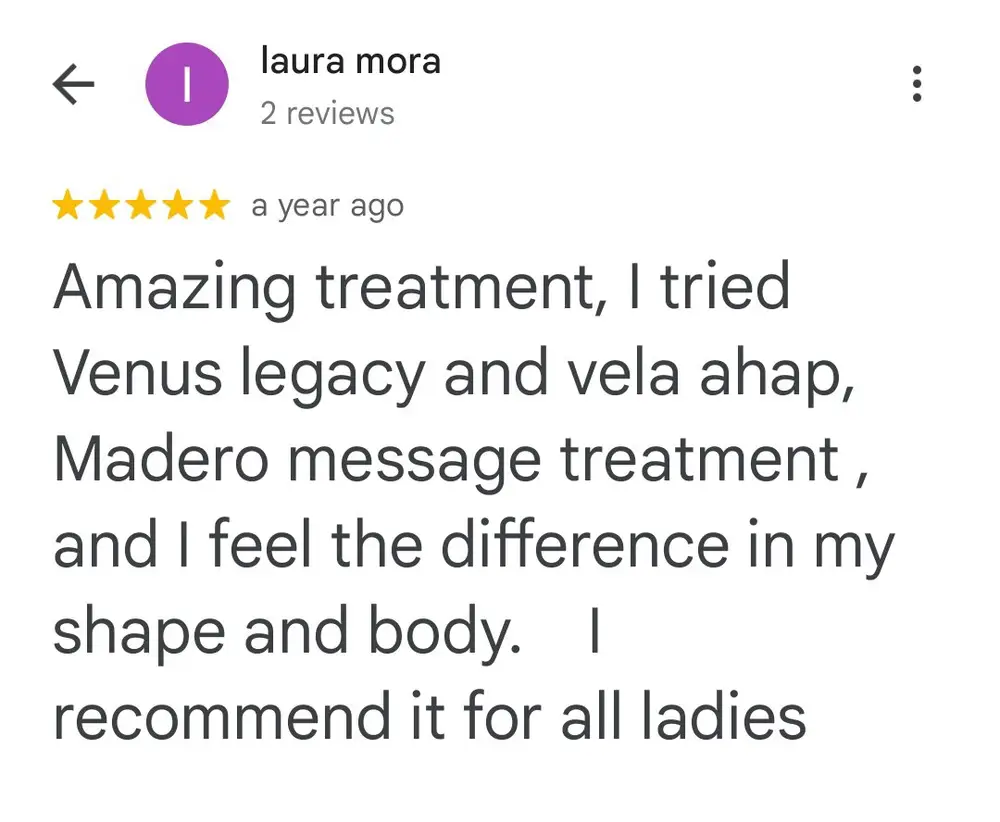 Google review: Laura, Venus Legacy and VelaShape