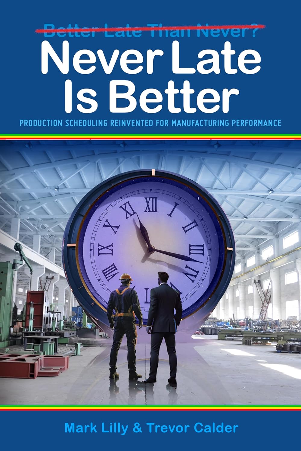 Never Late is Better by Mark Lilly and Trevor Calder, book cover