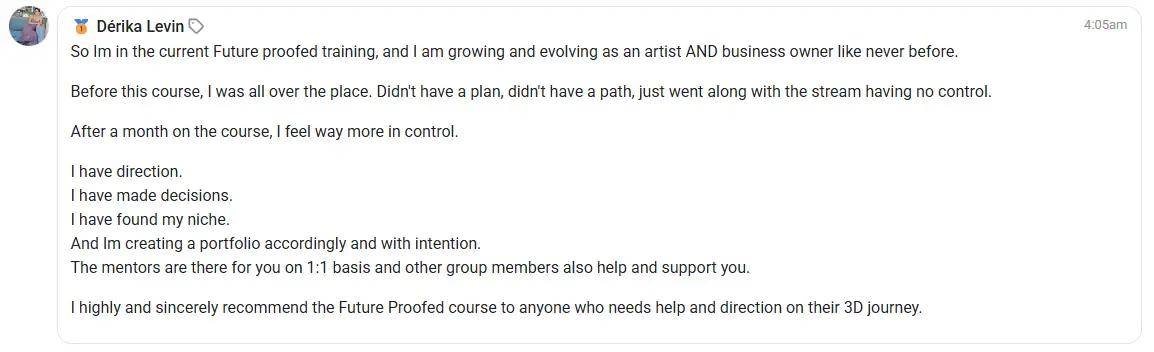 Derika Levin: before this course I was all over the place, after a month I have direction, I have found my niche