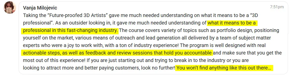 Vanja Milojevic: actionable steps, feedback and review sessions that hold you accountable, you won't find anything like this out there