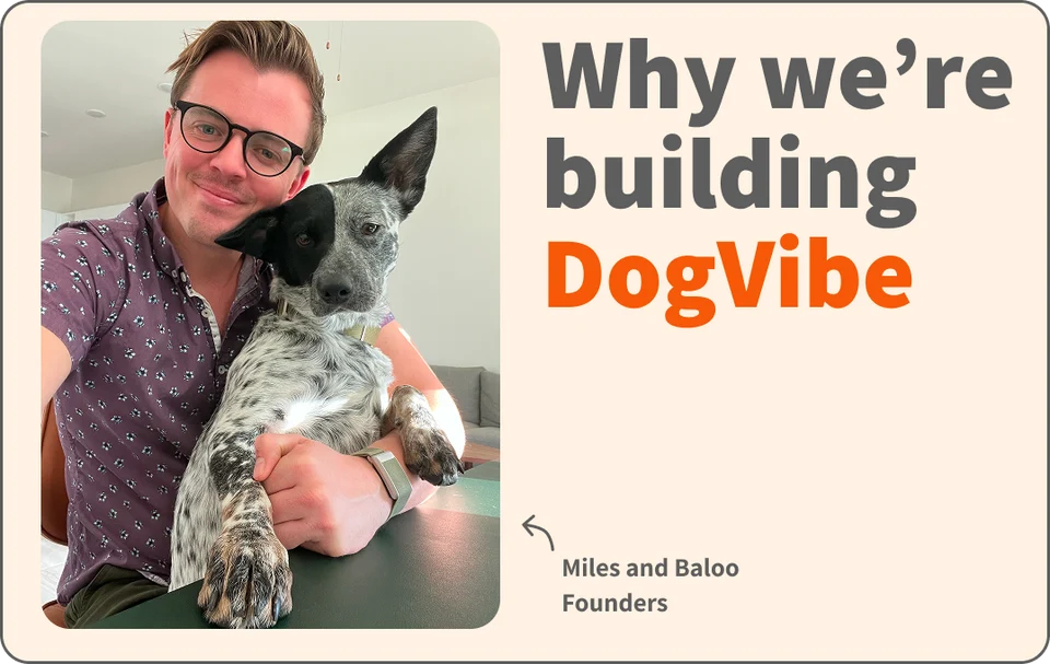 Miles and Baloo, DogVibe founders